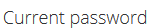 1. Enter Current Password